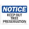 Signmission OSHA Notice Sign, 7" Height, 10" Width, Rigid Plastic, Keep Out Tree Preservation Sign, Landscape OS-NS-P-710-L-13858 - alternate 1